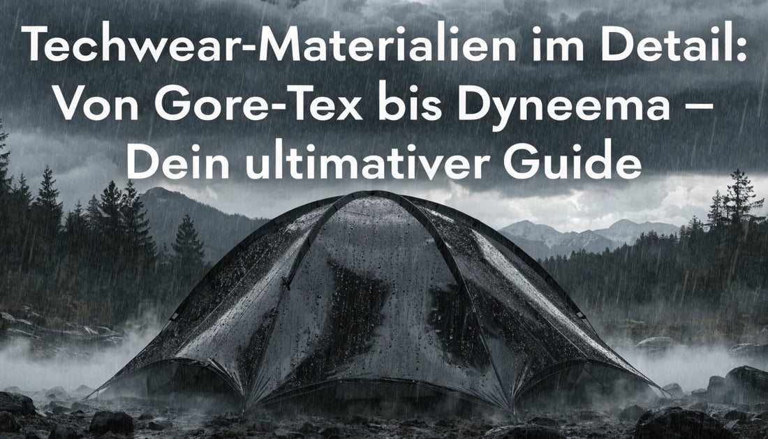 Techwear-Materialien im Detail: Von Gore-Tex bis Dyneema – Dein ultimativer Guide