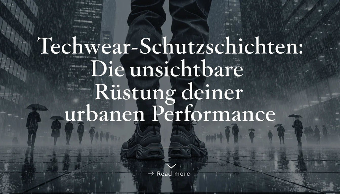Techwear-Schutzschichten: Die unsichtbare Rüstung deiner urbanen Performance - Naschkater