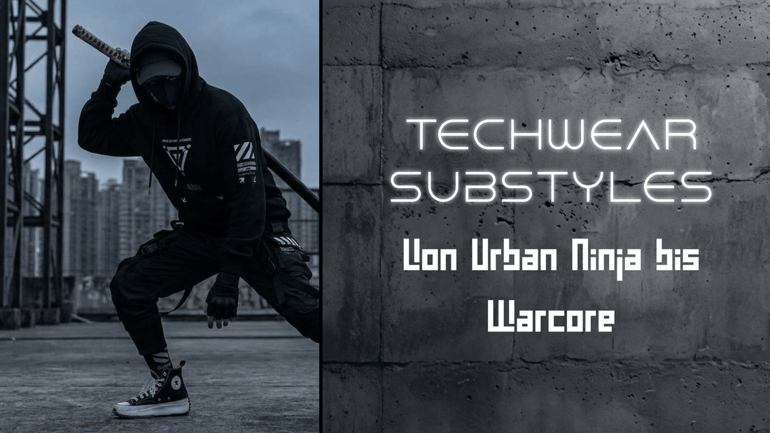 Techwear Substyles erklärt: Von Urban Ninja bis Warcore - Naschkater
